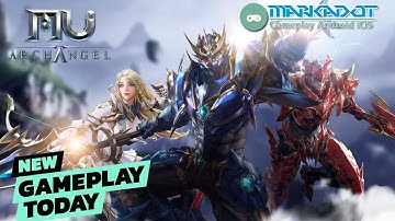 MU Archangel Gameplay MMORPG Android iOS 2021
