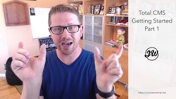 Total CMS Implementation Walk-thru Part 1