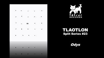 Tlaotlon - Odys [Split Series #23]