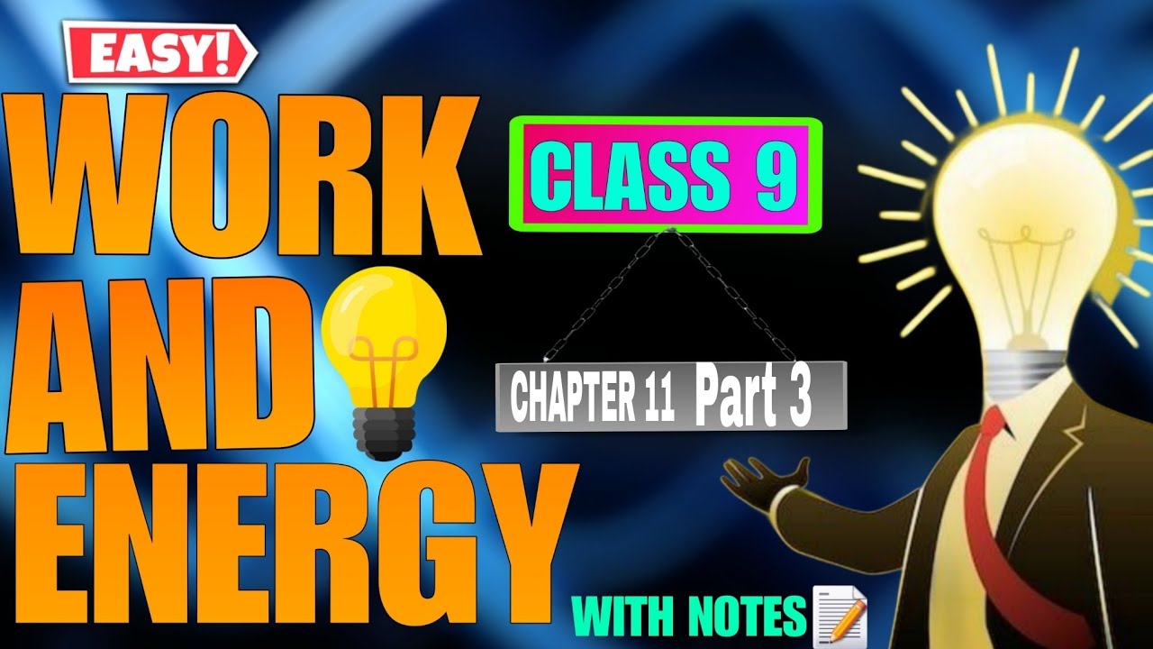Class 9th chapter 11 Work and Energy part 3 | full chapter explained ...
