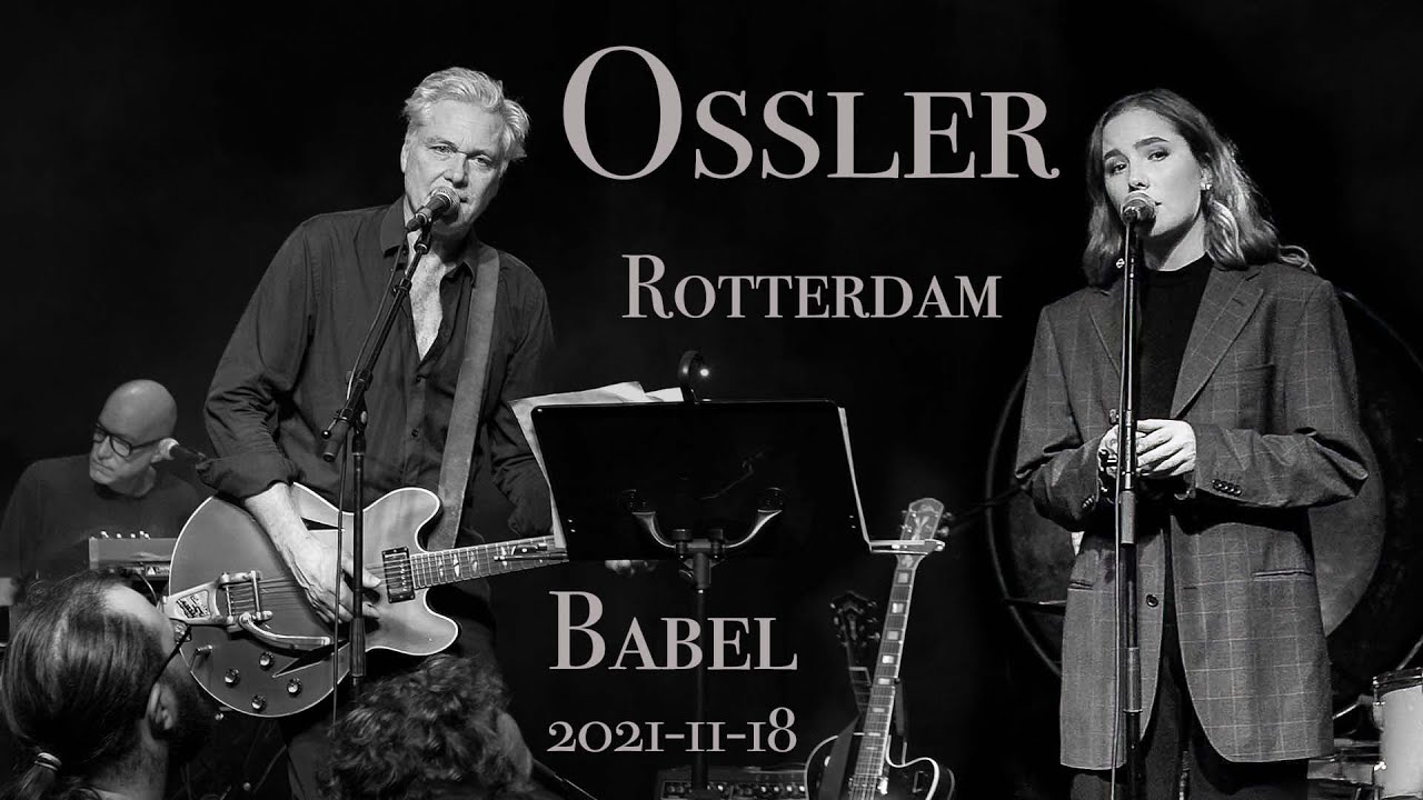 Ossler - Rotterdam (Babel Malmö 2021-11-18)