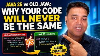 Java 25 vs Old Java: Why Your Code Will Never Be The Same