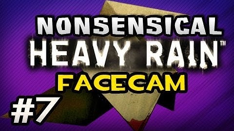 Nonsensical HEAVY RAIN w/Nova Ep.7: LOST ANOTHER ONE