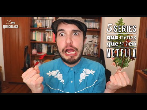 5 series Originales de NETFLIX que TIENES que VER - Nicolas de Llaca