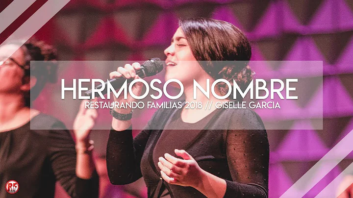 RF 18 // Hermoso Nombre // Giselle Garcia