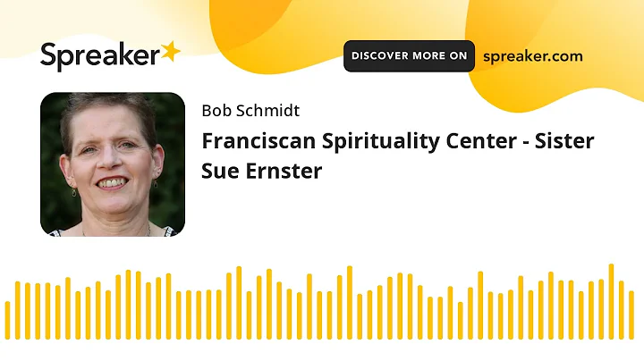 Franciscan Spirituality Center - Sister Sue Ernster