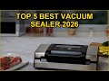 Top 5 Best Vacuum Sealer 2026 - Preserve Food Freshness with Ease
