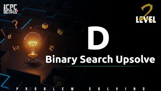 Problem D | Binary Search sheet Upsolve