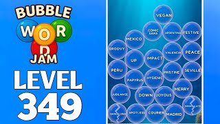 Bubble Word Jam Level 349 Full Walkthrough Solution