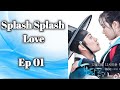 Splash Splash Love 퐁당퐁당 LOVE Ep 1 [Eng Sub] Ur Choice