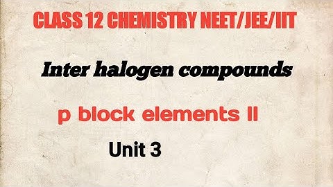 Inter halogen compounds/Grade 12/ Chemistry /TN