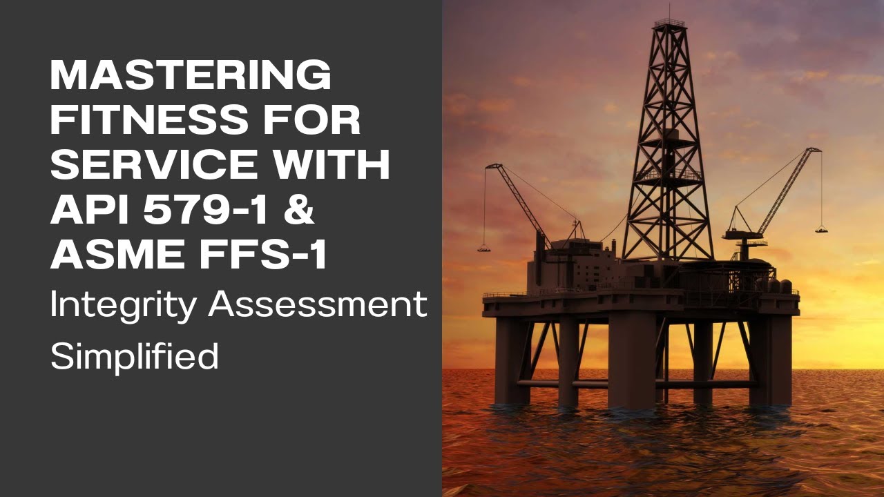 Fitness For Service control with API 579-1 and ASME FFS-1.