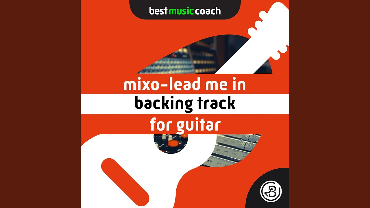 Mixo-Lead Me In 190bpm Backing Track for Guitar Solo