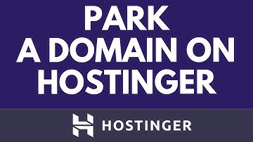 Hoe parkeer je een domein op Hostinger – Stapsgewijze handleiding voor het parkeren van domeinen