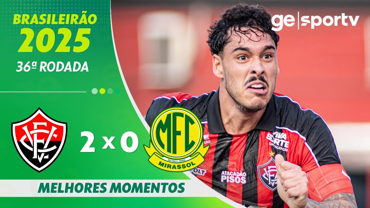 VITÓRIA 2 X 0 MIRASSOL | MELHORES MOMENTOS | 36ª RODADA BRASILEIRÃO 2025 | ge.globo