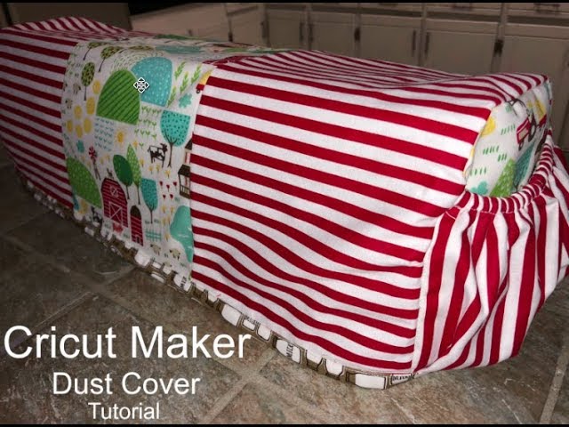 Cricut Maker Dust Cover tutorial 