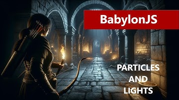 BabylonJS - Particles, Fire and Lights
