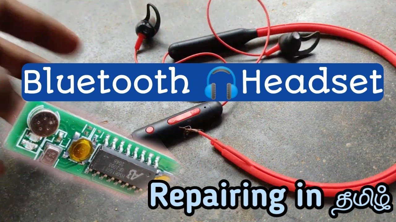 புளூடூத் ஹெட்செட் சரி செய்வது எப்படி? Bluetooth earphones Repair in