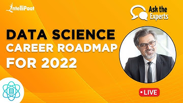 Data Science Career Roadmap For 2022 | Best Way To Become A Data Scientist | Intellipaat