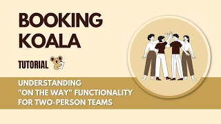 Understanding "On the Way" Functionality for Booking Koala screenshot 1
