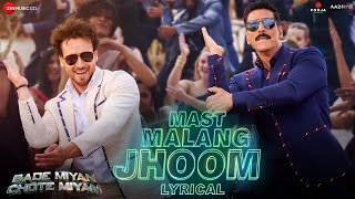 Arijit Singh - Mast Malang Jhoom Akshay, Tiger, Sonakshi Vishal Mishra & Nikhita Gandhi Lyrical