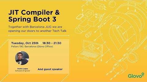 Glovo Tech Talks - JIT Compiler & Spring Boot 3