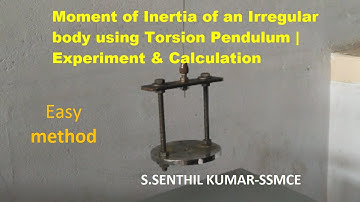 Moment of Inertia of an Irregular body using Torsion Pendulum |Experiment &Calculation | Easy method