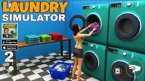 Laundry Store Cloth Simulator Gameplay Guide (Android Ios) Part 1