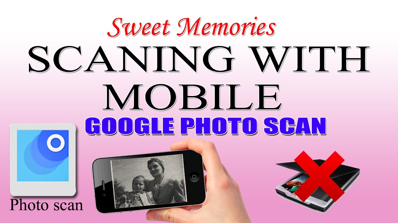 google photo scan google photo scan