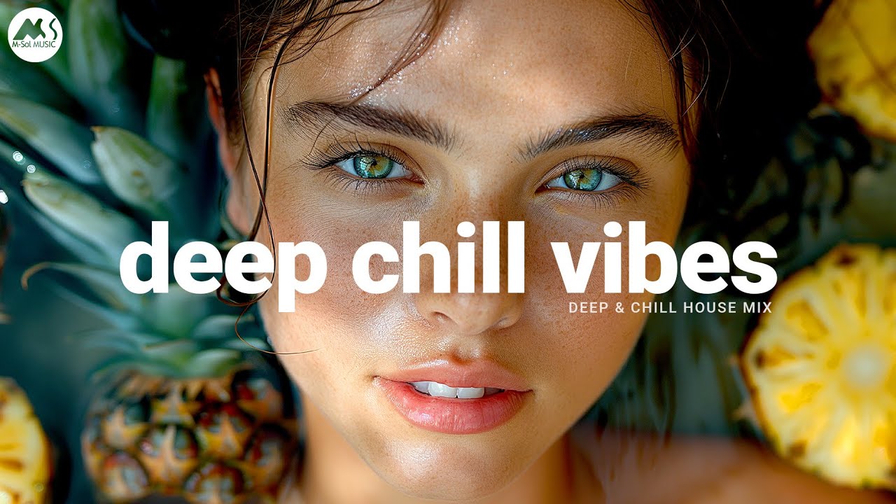 Deep Chill Vibes – Summer Lounge Edition | M-Sol Music Mix 2025