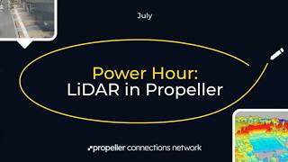 Propeller Power Hour: LiDAR in Propeller