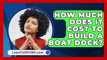 How Much Does It Cost To Build A Boat Dock? - LearnToDIY360.com