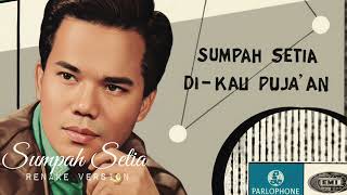 Download Lagu (Remake Version Cover) ORIGINAL ARTIST : ALLAHYARHAM AHMAD JAIS \u0026 THE ANTARTICS - SUMPAH SETIA MP3
