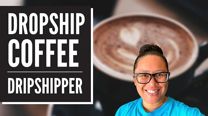 Start Your Own Coffee Dropshipping Business with Dripshipper