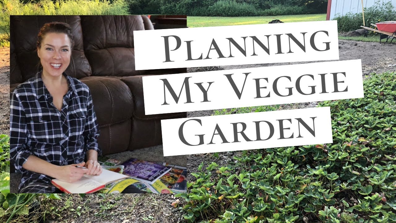 How to Plan a Vegetable Garden- I share how I plan my garden - YouTube