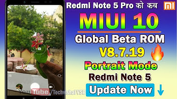 Redmi Note 5 MIUI 10 Global Beta ROM V8.7.19 Update Released | MIUI 10 Beta ROM 8.7.19 Update