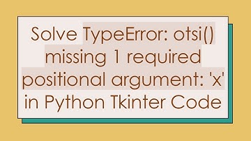 Solve TypeError: otsi() missing 1 required positional argument: 
