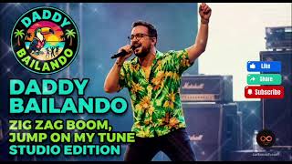 Zig Zag Boom – Jump on My Tune | Studio Edition | Daddy Bailando | Dance & Party Hit
