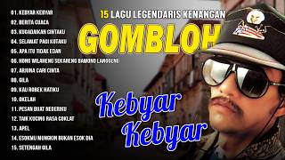 15 LAGU LEGENDARIS KENANGAN GOMBLOH | Kebyar Kebyar, Berita Cuaca, Kugadaikan Cintaku