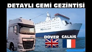 #40 TIRI GEMİYE BİNDİRDİM DOVER & CALAİS GİTTİM / DETAYLI GEMİ GEZİSİ