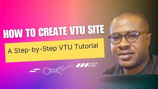HOW TO CREATE VTU SITE: A STEP BY STEP TUTORIAL screenshot 5