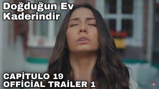 Doğduğun Ev Kaderindir Capítulo 19 Official Trailer 1 | Subtítulo en Español |