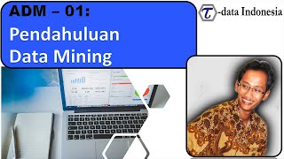 ADM 01: Pendahuluan Data Mining