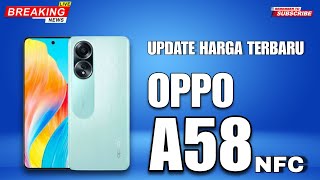 UPDATE Harga Terbaru Oppo a58 NFC Ram 8/128 GB ||harga Oppo a58 NFC
