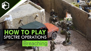 How to play Spectre Operations: Breaching