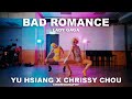 Bad romance  lady gaga  choreography by  yu hsiang   chrissy chou 