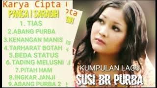 KUMPULAN LAGU SIMALUNGUN || SUSI Br PURBA || KARYA CIPTA PANCA I SARAGIH( PANCA PRODUCTION )