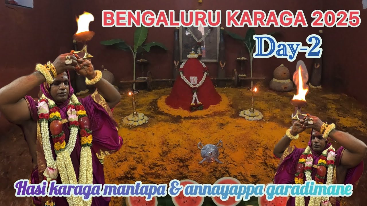 Bengaluru Karaga 2025 || DAY 2 GANGE POOJE AT HASIKARAGA MANTAPA || ANNAYAPPA GARADIMANE || 
