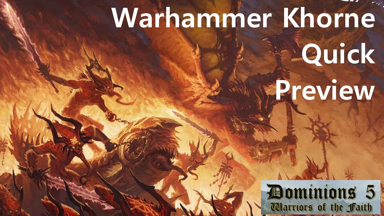 Warhammer Dominions 5: Khorne Quick Preview