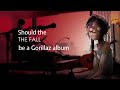 Should The Fall Be A Gorillaz Album